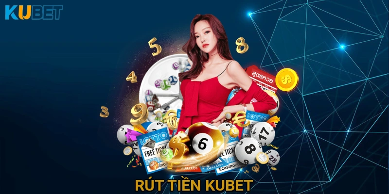 Rút tiền KUBET