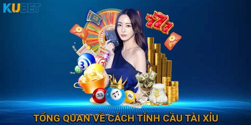 Tổng Quan Về Cầu Tài Xỉu và Các Phương Pháp Tính Toán